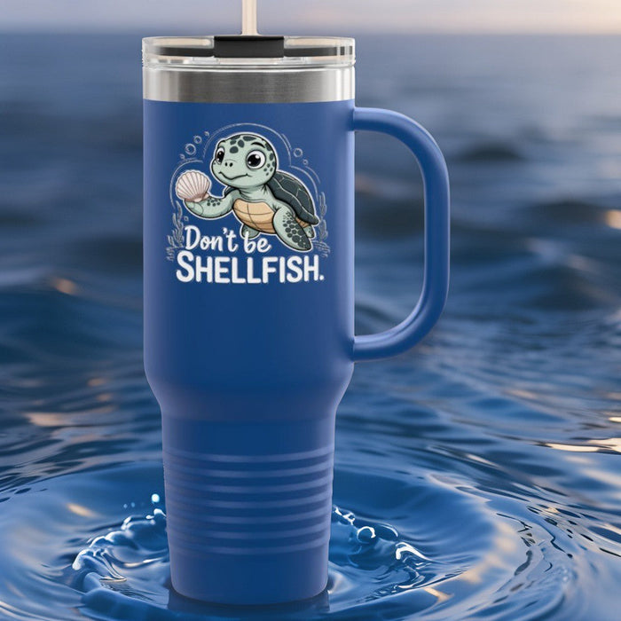 40oz insulated travel mug, blue with "Don't Be Shellfish" sea turtle graphic