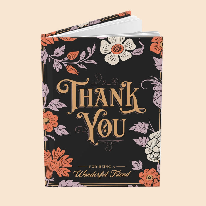 Hardcover journal, black floral cover with 'Thank You' and 'Wonderful Friend'.