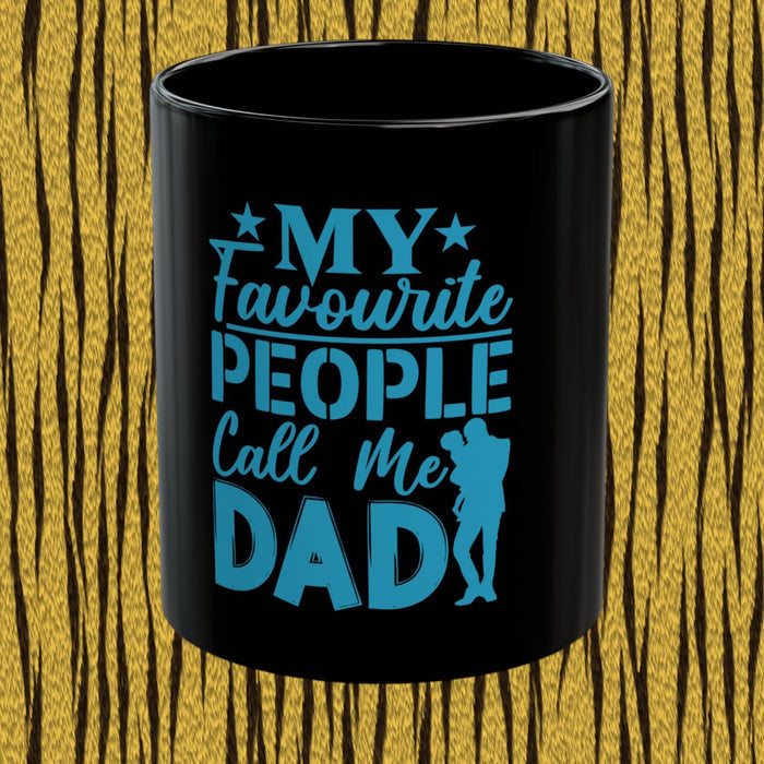 Black mug with blue 'My favourite people call me Dad' text and dad silhouette
