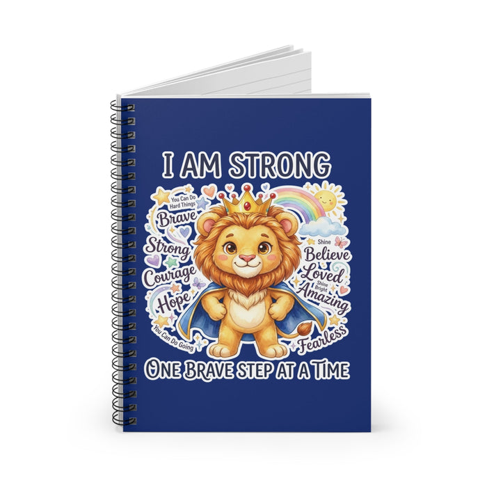 I Am Strong Lion Notebook – Leo Lion Courage Crew | 118 Ruled Pages | Spiral Bound 6” × 8” | Inspiring Journal for Brave Kids