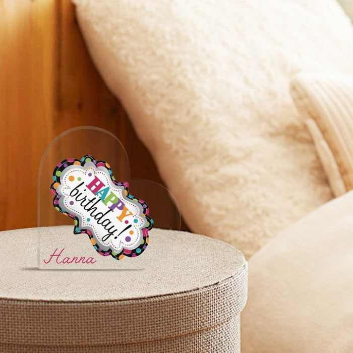 Happy Birthday heart acrylic ornament with 'Hanna' on round fabric stand